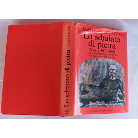 Lo sdraiato di pietra. Poesie 1977-1990