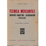 Tecnica mercantile. Trasporti marittimi - Assicurazioni - Dogane