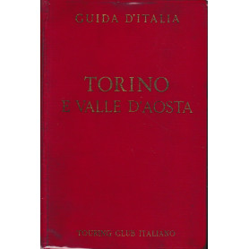 Guida d'Italia del Touring Club Italiano. Torino e Valle d'Aosta
