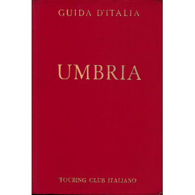 Guida d'Italia del Touring Club Italiano. Umbria