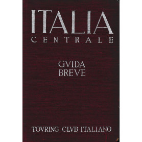 Italia centrale. Guida breve