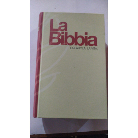 La Bibbia. La parola. La vita.