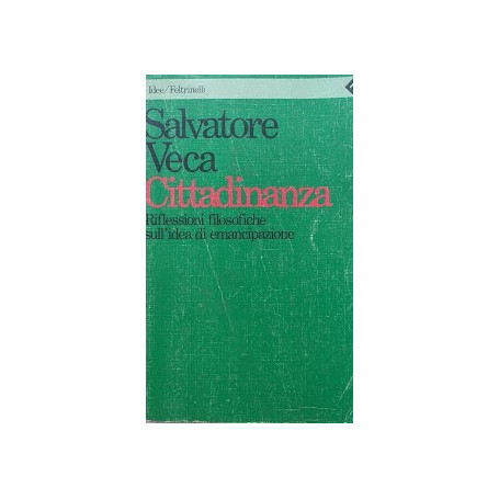 Cittadinanza. Riflessioni filosofiche sull'idea di emancipazione