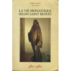 La vie monastique selon Saint Benoà®t