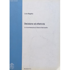 Decisione ed effettività . La via ermeneutica di Dietrich Bonhoeffer