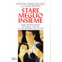 Stare meglio insieme. Dalla solitudine all'incontro