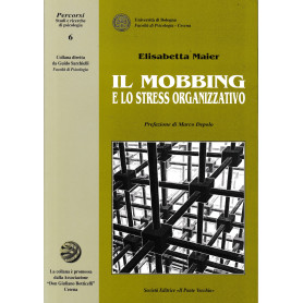 Il Mobbing e lo stress organizzativo