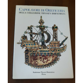 Capolavori di oreficeria della collezione Thyssen - Bornemisza