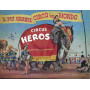 IL PIU' GRANDE CIRCO DEL MONDO. CIRCUS HEROS