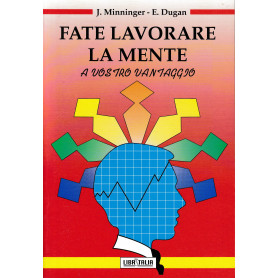 Fate lavorare la mente a vostro vantaggio
