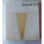 Robert Rauschenberg. Travelling '70-'76