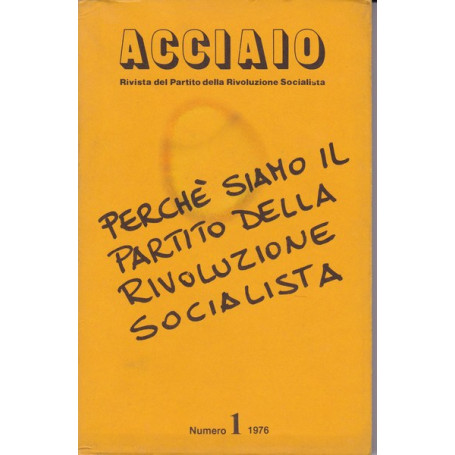 Acciaio. Rivista della Rivoluzione Socialista. Numero 1