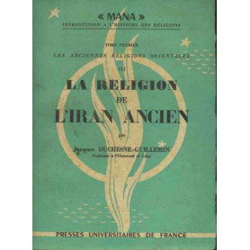 La religion de l'Iran ancien. Tome III