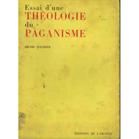 Essai d'une theologie du paganisme
