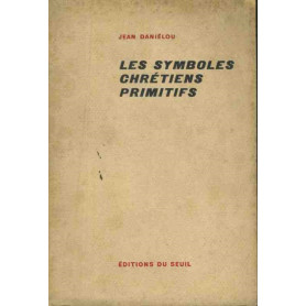 Les symboles chretiens primitifs