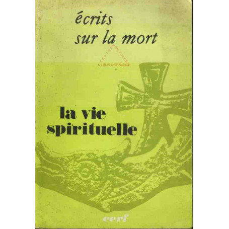 La vie spirituelle. Ecrits sur la mort