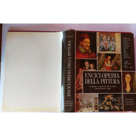 Enciclopedia della pittura. La pittura nel mondo dalla preistura a oggi