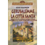Gerusalemme la città  santa