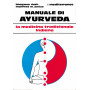 Manuale di Ayurveda. La medicina tradizionale indiana