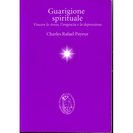 Guarigione spirituale. Vincere lo stress