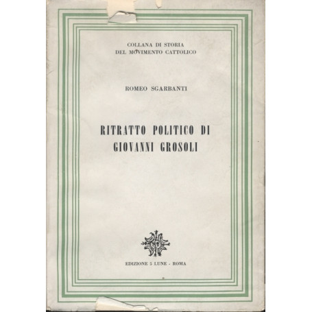 RITRATTO POLITICO DI GIOVANNI GROSOLI