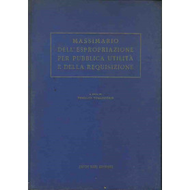 Massimario dell'espropriazione per pubblica utilità  e della requisizione