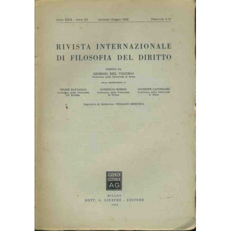 Rivista internazionale di filosofia del diritto. Gennaio - Giugno 1952