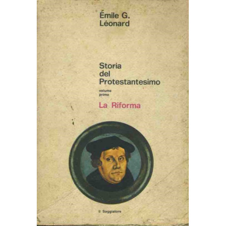 Storia del protestantesimo. I. La riforma