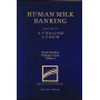 Human Milk Banking (Nestle Nutrition Workshop Series - Volume 5)