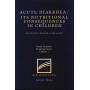 Acute Diarrhea: Its Nutritional Consequences in Children (Nestle Nutrition Workshop Series - Volume 2)