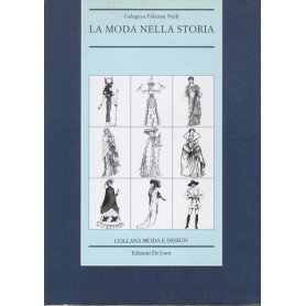 LA MODA NELLA STORIA. Dall'antico Egitto alla fine della guerra fredda
