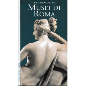 Cosa trovare nei musei di Roma