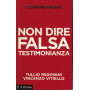 I comandamenti. Non dire falsa testimonianza