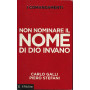 I comandamenti. Non nominare il nome di Dio invano