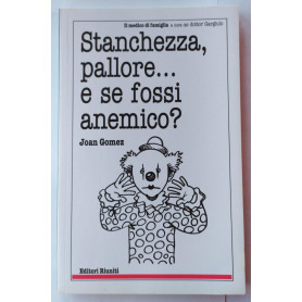 Stanchezza pallore..e se fossi anemico?