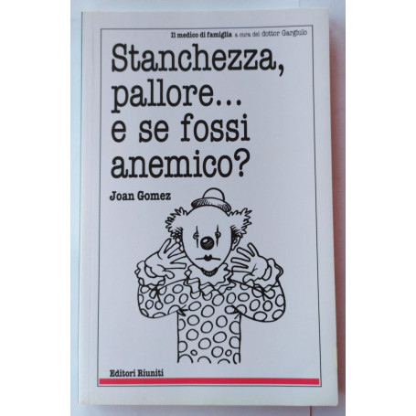 Stanchezza pallore..e se fossi anemico?