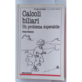 Calcoli biliari. Un problema superabile
