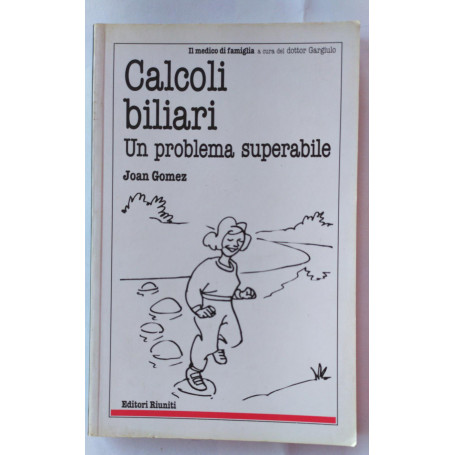 Calcoli biliari. Un problema superabile