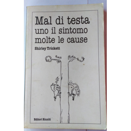 Mal di testa uno il sintomo molte le cause