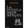 La scuola imperfetta. Idee per spezzare un circolo vizioso