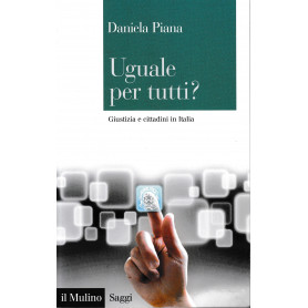 Uguale per tutti? Giustizia e cittadini in Italia