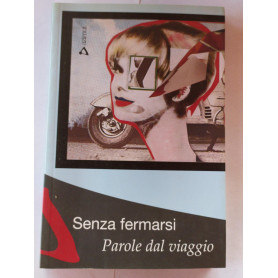 Senza fermarsi. Parole dal viaggio