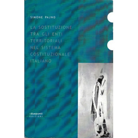 La sostituzione tra gli enti territoriali nel sistema costituzionale italiano
