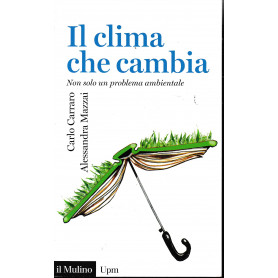 Il clima che cambia. Non solo un problema ambientale