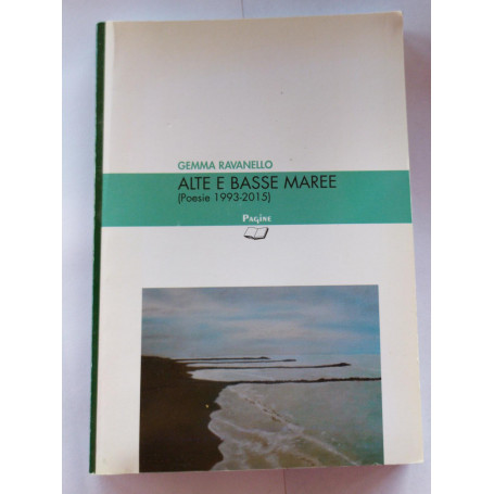 Alte e basse maree(Poesie 1993-2015)