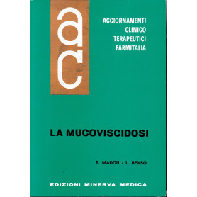 Aggiornamenti Clinico Terapeutici Farmitalia. La Mucoviscidosi