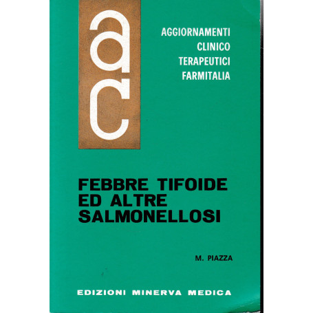 Aggiornamenti Clinico Terapeutici Farmitalia. Febbre Tifoide ed altre Salmonellosi