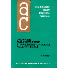 Aggiornamenti Clinico Terapeutici Farmitalia. Uropatie Malformative e Infezione Urinaria nell'Infanzia