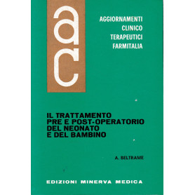 Aggiornamenti Clinico Terapeutici Farmitalia. Il trattamento pre e post-operatorio del neonato e del bambino