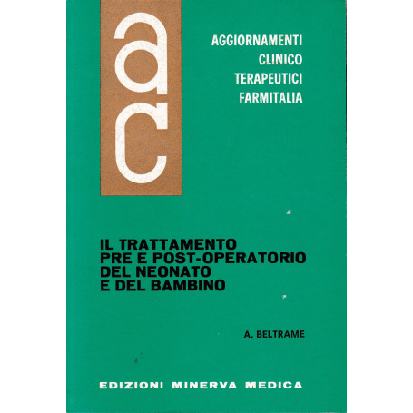 Aggiornamenti Clinico Terapeutici Farmitalia. Il trattamento pre e post-operatorio del neonato e del bambino
